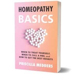 Homeopathy Basics by Priscilla Medders